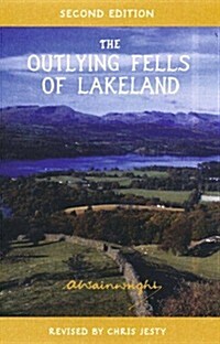 The Outlying Fells of Lakeland : Pictorial Guides to the Lakeland Fells (Lake District & Cumbria) (Hardcover, 2 Revised edition)