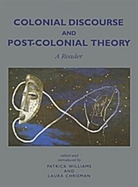 Colonial Discourse and Post-Colonial Theory : A Reader (Paperback)