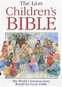 The Lion Childrens Bible : The worlds greatest story retold for every child: Super-readable edition (Hardcover, New ed)