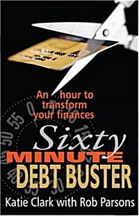 Sixty-minute Debt Buster : An Hour to Transform Your Finances (Paperback)