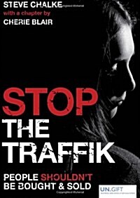 Stop the Traffik : People shouldnt be bought and sold (Paperback, New ed)