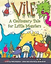 Vile : A Cautionary Tale for Little Monsters (Paperback, New ed)