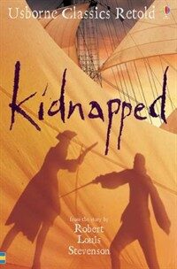 Kidnapped : From the Novel by Robert Louis Stevenson (Paperback, New ed)