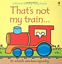 Thats not my train… (Board Book)