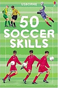 50 Soccer Skills (Spiral Bound)