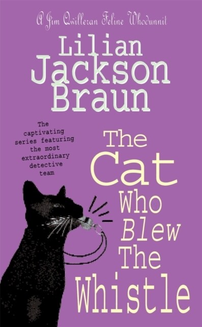 The Cat Who Blew the Whistle (The Cat Who… Mysteries, Book 17) : A delightfully cosy feline mystery for cat lovers everywhere (Paperback)