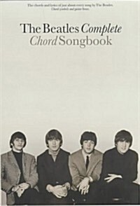 The Beatles Complete Chord Songbook : The Chords and Lyrics of Just About Every Song by The Beatles : Chord Symbols and Guitar Boxes (Paperback)