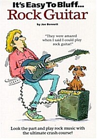 Its Easy To Bluff... Rock Guitar (Paperback)