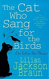 The Cat Who Sang for the Birds (The Cat Who… Mysteries, Book 20) : An enchanting feline whodunit for cat lovers everywhere (Paperback)