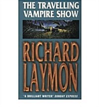 The Travelling Vampire Show : An unforgettable, spine-chilling horror novel (Paperback)