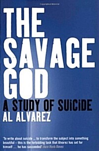 The Savage God : A Study of Suicide (Paperback, New ed)