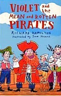 Violet and the Mean and Rotten Pirates (Paperback)