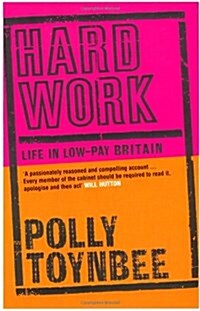 Hard Work : Life in Low-pay Britain (Paperback)