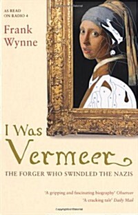 [중고] I Was Vermeer : The Forger Who Swindled the Nazis (Paperback, New ed)