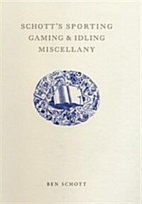 Schotts Sporting, Gaming and Idling Miscellany (Hardcover)