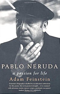 Pablo Neruda : A Passion for Life (Paperback)