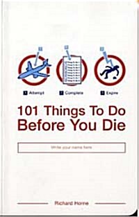 101 Things to Do Before You Die (Paperback, UK open market ed)