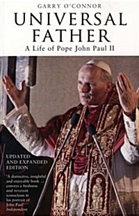 Universal Father : A Life of Pope John Paul II (Paperback, New ed)