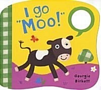 I Go Moo! (Hardcover)