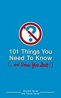 [중고] 101 Things You Need to Know (and Some You Don‘t) (Paperback, UK open market ed)