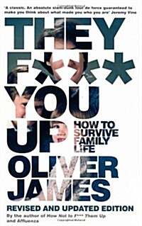 They F*** You Up : How to Survive Family Life (Paperback, 2 Revised edition)
