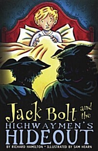 Jack Bolt and the Highwaymens Hideout (Paperback)
