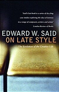 On Late Style : Music and Literature Against the Grain (Paperback, New ed)