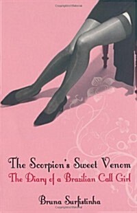 The Scorpions Sweet Venom : The Diary of a Brazilian Call Girl (Paperback)