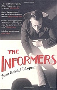 The Informers : Translated from the Spanish by Anne McLean (Paperback)