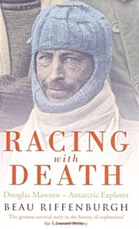 Racing with Death : Douglas Mawson - Antarctic Explorer (Paperback)
