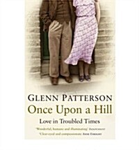 Once Upon a Hill : Love in Troubled Times (Paperback)