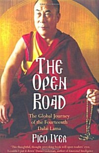 The Open Road : The Global Journey of the Fourteenth Dalai Lama (Paperback)