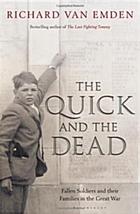 The Quick and the Dead : Fallen Soldiers and Their Families in the Great War (Hardcover)