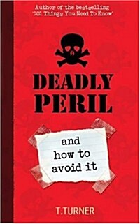 Deadly Peril : And How to Avoid it (Paperback, UK open market ed)