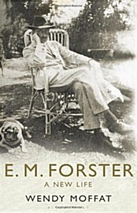 E. M. Forster : A New Life (Hardcover)