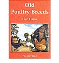 Old Poultry Breeds (Paperback)