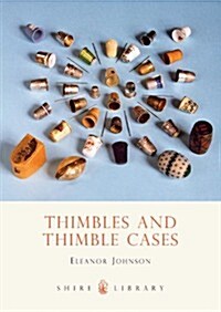 Thimbles and Thimble Cases (Paperback)