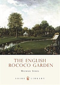 The English Rococo Garden (Paperback)