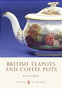 British Teapots And Coffee Pots (Paperback)