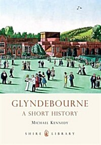 Glyndebourne : A Short History (Paperback)