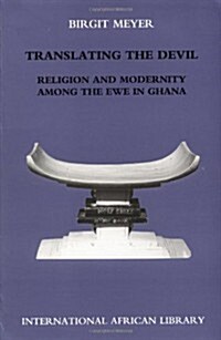 Translating the Devil : Religion and Modernity Among the Ewe in Ghana (Paperback)