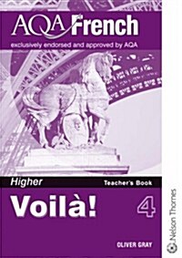 Aqa French Voila! 4 Higher Teachers Book (Paperback, Illustrated)
