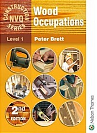 Wood Occupations  - NVQ Construction Series Level 1 (Paperback)