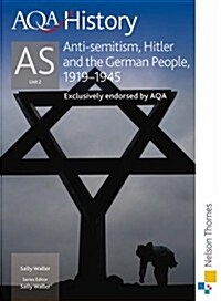 AQA History as Unit 2 Anti-Semitism, Hitler and the German People, 1919-1945 (Paperback)