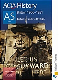 AQA History AS Unit 1 : Britain, 1906-1951 (Paperback)
