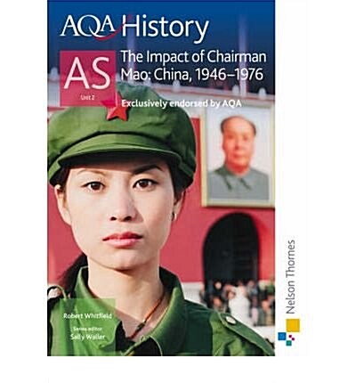 AQA History AS Unit 2 : The Impact of Chairman Mao: China, 1946-1976 (Paperback)