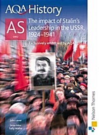 AQA History as: Unit 2 - the Impact of Stalins Leadership in the USSR, 1924-1941 (Paperback)