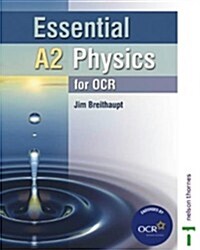 Essential A2 Physics for OCR Student Book (Paperback)