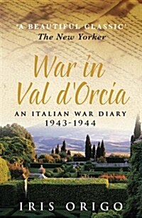 War in Val DOrcia : An Italian War Diary, 1943-1944 (Paperback, New ed)