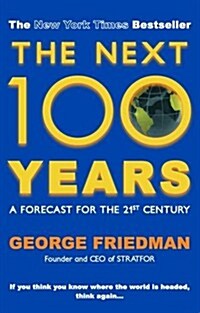 The Next 100 Years : A Forecast for the 21st Century (Paperback)